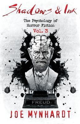 Shadows & Ink Vol.3: The Psychology of Horror Fiction - Joe Mynhardt - cover