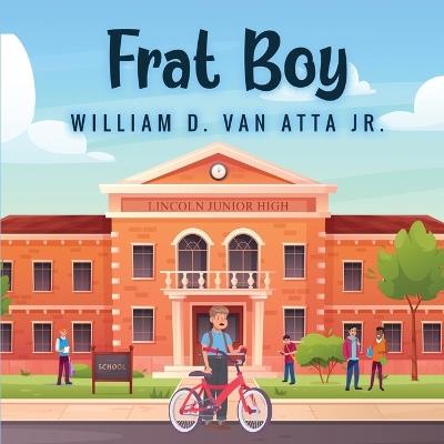 Frat Boy - William D Van Atta - cover