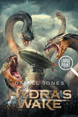 Hydra's Wake: Large Print - Daniel Jones - cover