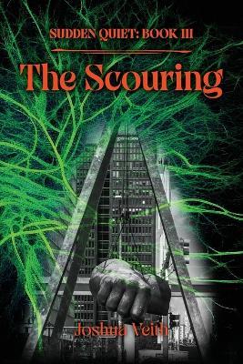 The Scouring: Sudden Quiet: Book III - Joshua Veith - cover