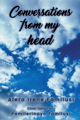 Conversations From My Head - Alero Irene Familusi - cover
