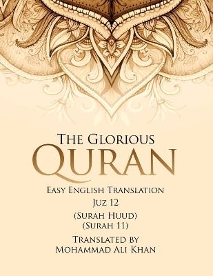 The Glorious Quran: Easy English Translation Juzz 12 - Mohammad Ali Khan - cover