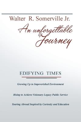 An Unforgettable Journey - Walter R Somerville - cover