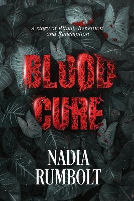 Blood Cure - Nadia Rumbolt - cover