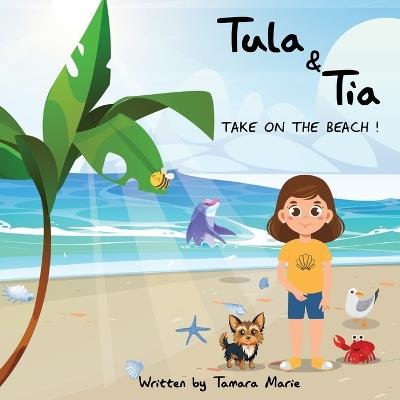 Tula & Tia take on the Beach! - Tamara Marie - cover