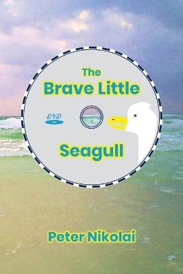The Brave Little Seagull - Peter Nikolai - cover