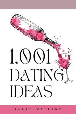 1,001 Dating Ideas - Sarah Melland - cover
