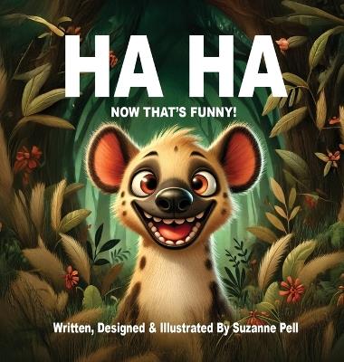 Ha Ha: Now That's Funny - Suzanne Pell - cover
