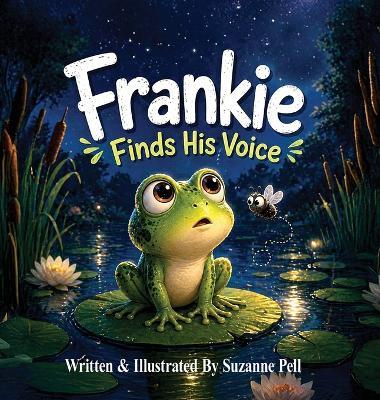 Frankie: Finds His Voice - Suzanne Pell - cover