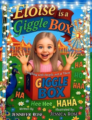 Eloise is a Giggle Box: Laughing With People, Not At Them - Jennifer Rose - cover