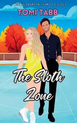 The Sloth Zone: A Sweet Romance - Tomi Tabb - cover