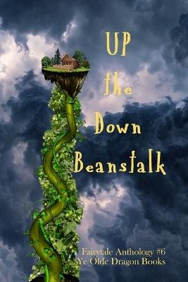 Up the Down Beanstalk - Deborah Cullins Smith,Lindsi McIntyre,Pam Halter - cover