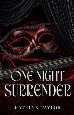 One Night Surrender - Katelyn Taylor - cover