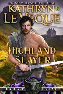 Highland Slayer: A Scottish Medieval Romance - Kathryn Le Veque - cover