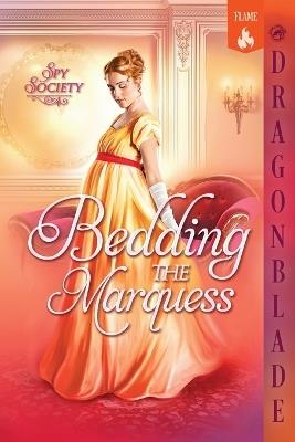 Bedding the Marquess: A Regency Historical Romance - Kelsey Swanson - cover