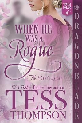 When He Was a Rogue: A Regency Historical Romance - Tess Thompson - cover