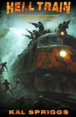 Hell Train: Green Line - Kal Spriggs - cover
