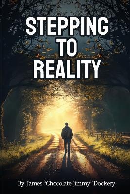 Stepping to Reality - James Chocolate Jimmy Dockery - cover