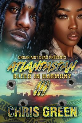 Atlantastan 3: Bleed In Harmony - Chris Green - cover