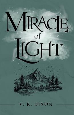 Miracle of Light - V K Dixon - cover