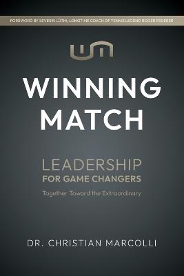 Winning Match: Leadership for Game Changers - Christian Marcolli - cover