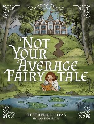 Not Your Average Fairytale - Heather Petitpas - cover