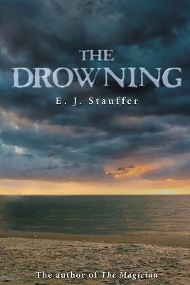The Drowning - E J Stauffer - cover