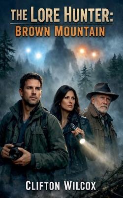 The Lore Hunter: Brown Mountain - Wilcox - cover