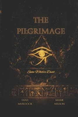 The Pilgrimage: Snow White's Duat - Mark Nelson,Jane Murdock - cover
