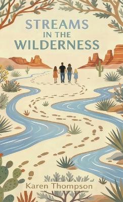 Streams in the Wilderness - Karen Thompson - cover