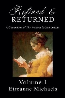 Refined and Returned: Volume I - Eireanne Michaels - cover