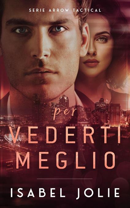 per Vederti Meglio - Isabel Jolie - ebook