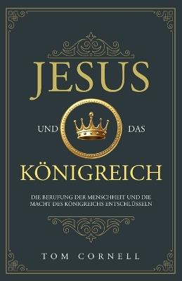 Jesus und das Königreich - Tom Cornell - cover