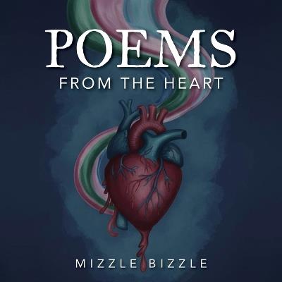 Poems from the Heart - Mizzle Bizzle - cover