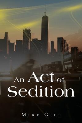 An Act of Sedition - Mike Gill - cover