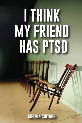 I Think My Friend Has PTSD - Melvin Cintron - cover