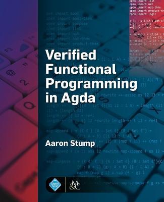 Verified Functional Programming in Agda - Aaron Stump - cover