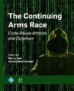 The Continuing Arms Race: Code-Reuse Attacks and Defenses