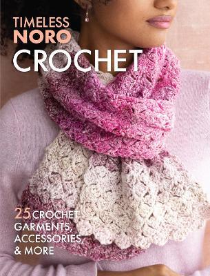 Crochet: 25 Crochet Garments, Accessories, & More - cover