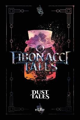 Fibonacci Tales: Dust Tales - cover