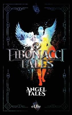 Fibonacci Tales: Angel Tales - cover