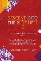 Damnatio Memoriae - VOLUME III: Descent Into The Blue Hell: They Shall Not Be Forgotten - Magdalena Jaen Gorrell,Francisco Moreno Gomez - cover