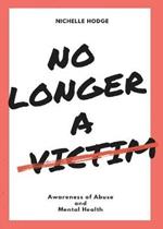 No Longer A Victim: Awareness of Abuse and Mental Health