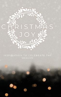 Christmas Joy: Inspiration to Celebrate the Season - Honor Books - cover