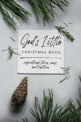 God's Little Christmas Book: Inspirational Stories, Songs, and Traditions - Honor Books - cover