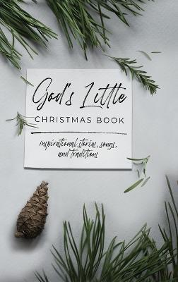 God's Little Christmas Book: Inspirational Stories, Songs, and Traditions - Honor Books - cover