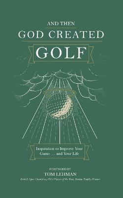 . . . And Then God Created Golf - James R Bolley - cover