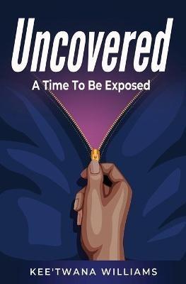 Uncovered - Kee'twana Williams - cover