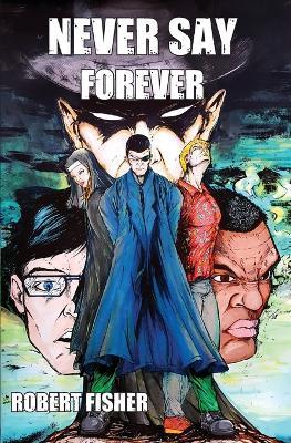 Never Say Forever - Robert Fisher - cover