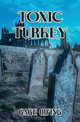 Toxic Turkey - Gage Irving - cover